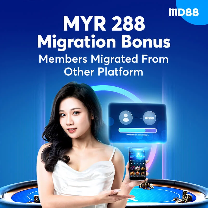 Bonus Migrasi MD88 ## Tingkatkan pengalaman permainan anda dengan MD88 dan dapatkan bonus istimewa sehingga MYR 288 sebagai hadiah sambutan!