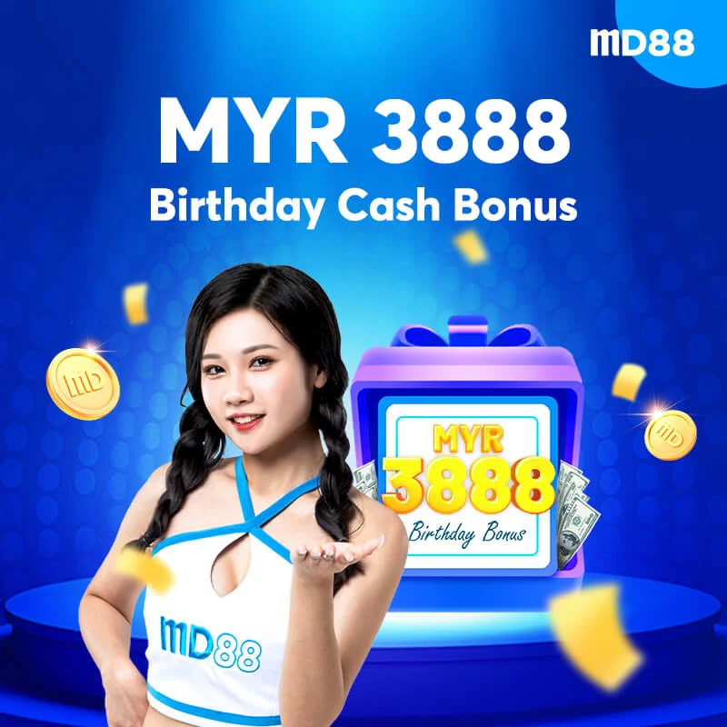 MYR 3,888 Birthday Cash Bonus ##MD88 sambut hari jadi anda bersama anda, hadiah tunai sehingga MYR 3,888.