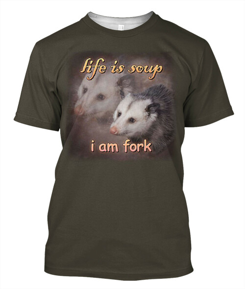 Life is soup, I am fork possum word art Classic T Shirt copy