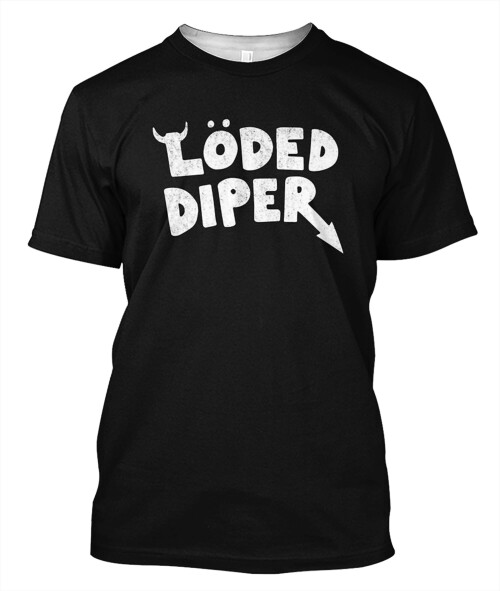 Loded Diaper Classic T Shirt copy
