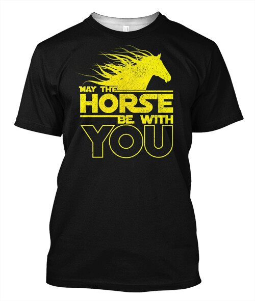May-The-Horse-Be-With-You-Classic-T-Shirt-copy.jpeg