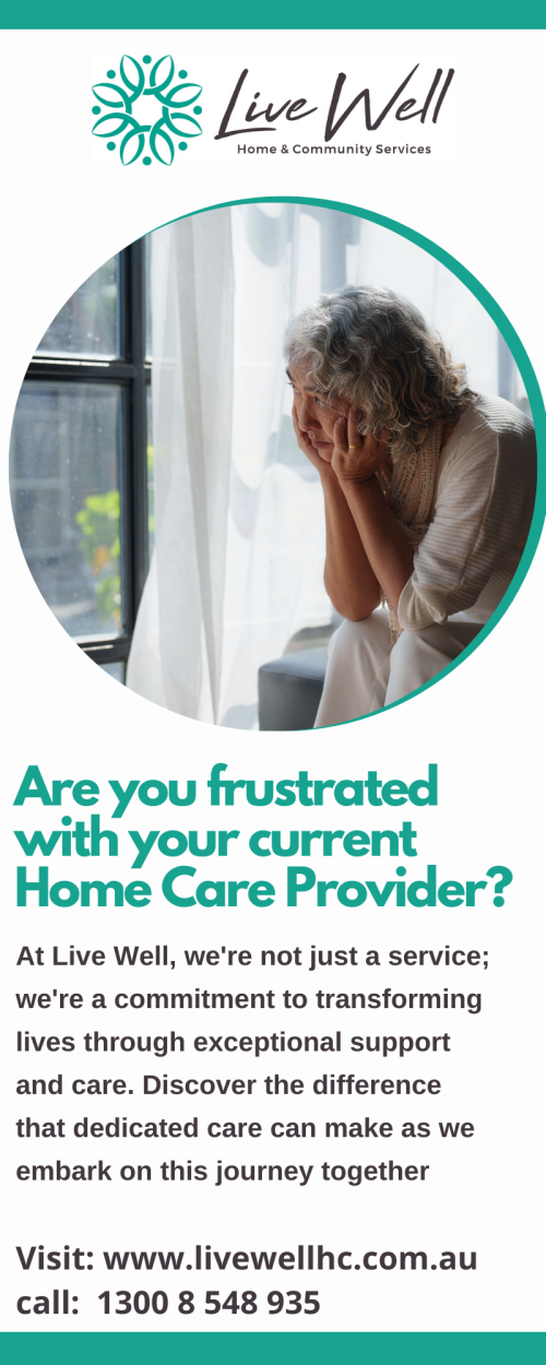 Choose-Live-Well-HC---If-you-are-frustrated-with-your-current-Home-care-provider