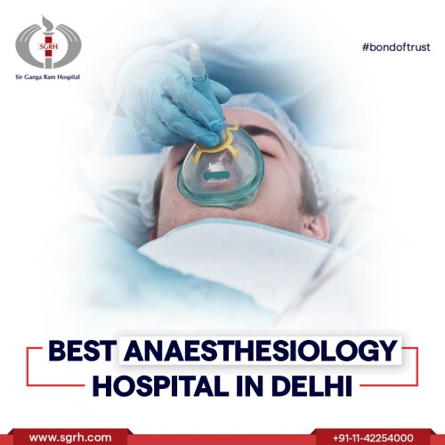 Best Anesthesiology Hospital in Delhi