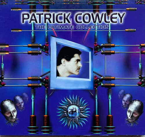 Patrick Cowley The Ultimate Collection (1989, Reissue 2010)