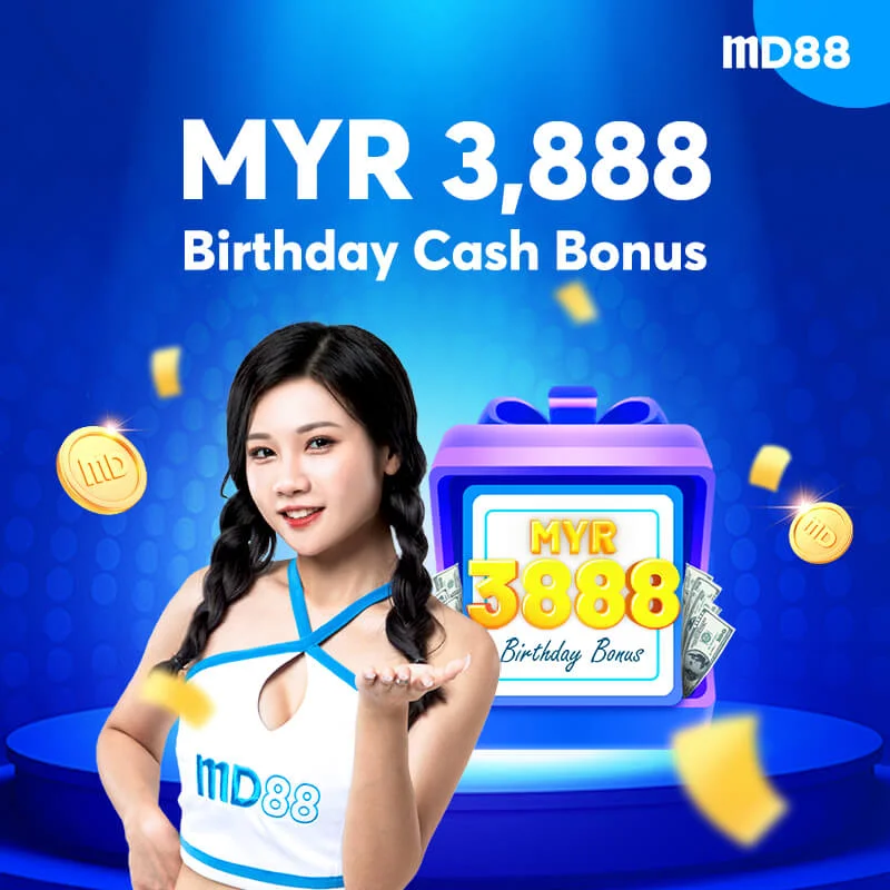 MYR 3,888 Birthday Cash Bonus ##MD88 sambut hari jadi anda bersama anda, hadiah tunai sehingga MYR 3,888.