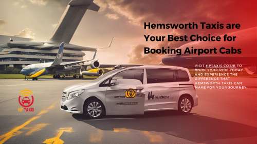Why-Hemsworth-Taxis-are-Your-Best-Choice-for-Booking-Airport-Cabs.png